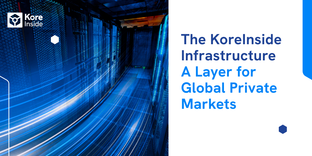 KoreInside Launches the First Fully Integrated Operating Infrastructure for Global Private Markets