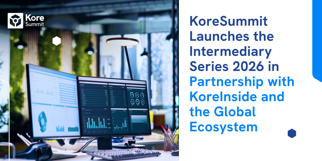 KoreSummit Launches the Intermediary Series 2026 in Partnership with KoreInside and the Global Ecosystem