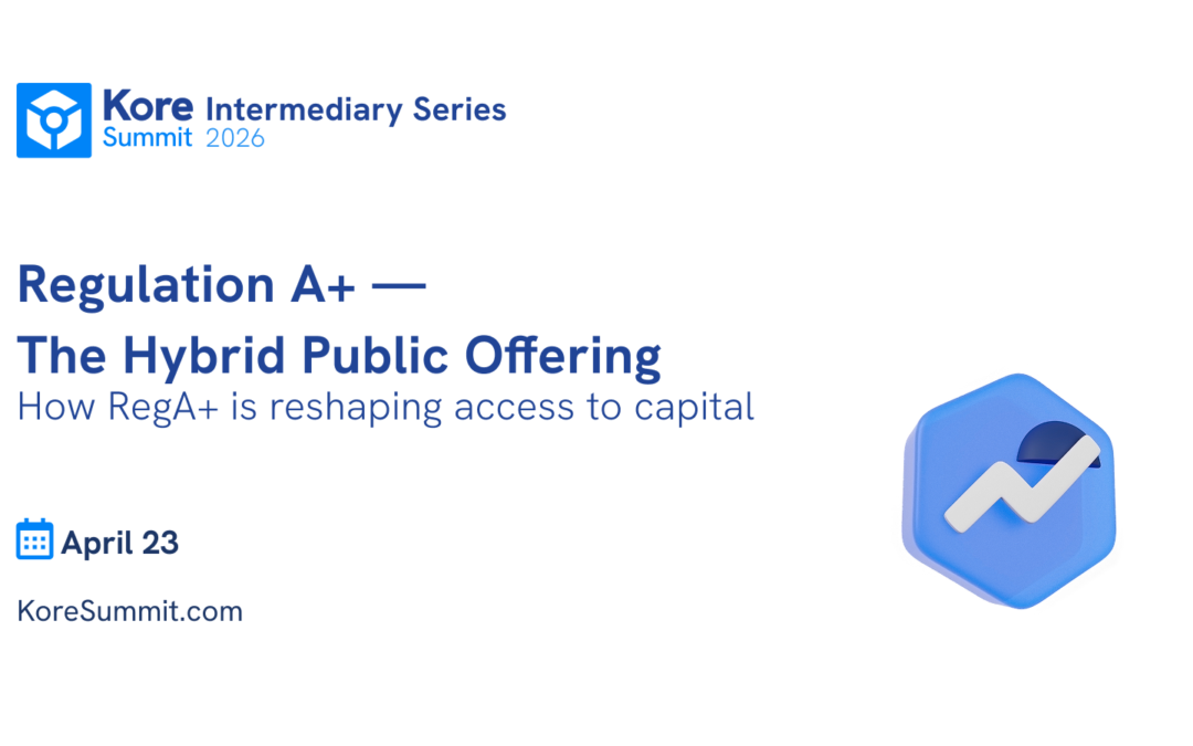 KoreSummit Brings Industry Leaders Together to Explore Regulation A+ and the Future of Capital Formation