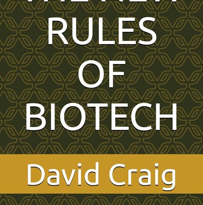 The New Rules of Biotech Now Available in Hardcover and Audiobook
