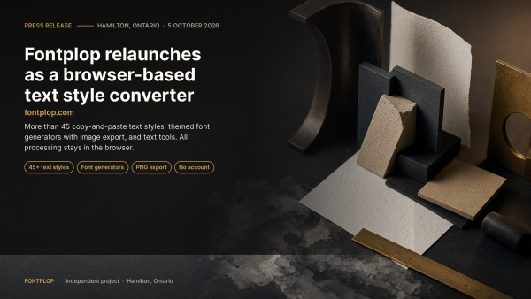 Fontplop Relaunches as Browser-Based Text Style Converter and Font Generator
