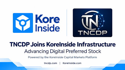 TNCDP Joins KoreInside Infrastructure to Advance Digital Preferred Stock Through Its Capital Markets Platform